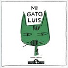Mi gato Luis 9871337698 Book Cover