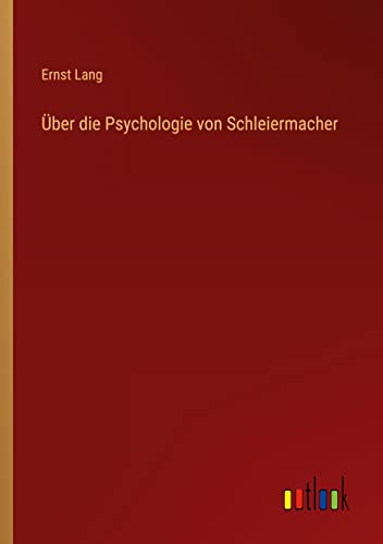 Über die Psychologie von Schleiermacher (German Edition)
