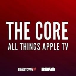 Page de couverture de The Core: All Things Apple TV - Monarch: Legacy of Monsters & Hijack