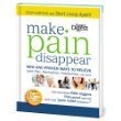 Make Pain Disappear: Proven Strategies to Get the Relief You Need by Editors of Reader's Digest (2012-05-04)      Hardcover – January 1, 2012
