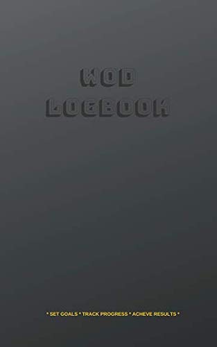 WOD LOGBOOK: Badass Body Goals ,Booty-Building & Waist Trimming Journal,Cossac Fitness Journal & Workout Planner - Designed by Experts Gym Notebook, Workout Tracker, Exercise Log Book for Men Women WOD LOGBOOK: Badass Body Goals ,Booty-Building & Waist Trimming Journal,Cossac Fitness Journal & Workout Planner - Designed by Experts Gym Notebook, Workout Tracker, Exercise Log Book for Men Women