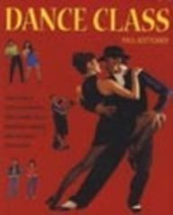 Unknown Binding Dance Class by Bottomer, Paul published by Selectabook Ltd (2011) [Hardcover] Book