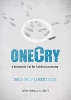OneCry: A Nationwide Call for Spiritual Awakening SMALL GROUP LEADER'S GUIDE 1934718467 Book Cover