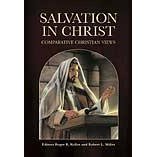 Salvation in Christ: Comparative Christian Views B000M7ZERU Book Cover