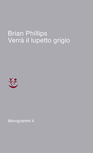 Brian Phillips - Verrà il lupetto grigio (2020)