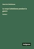  Le corps Cathelineau pendant la guerre: Partie 2