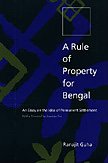 A Rule of Property for Bengal: An Essay on the Idea of Permanent Settlement