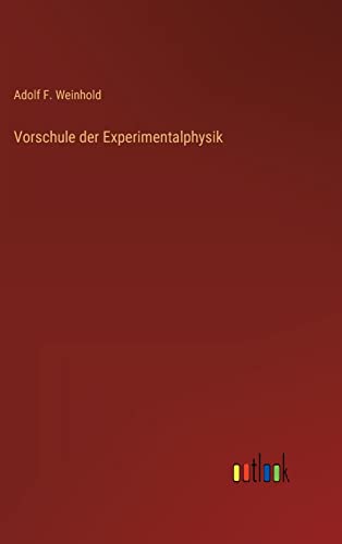 Vorschule der Experimentalphysik (German Edition)