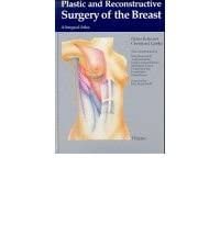 Plastic and Reconstructive Surgery of the Breast: A Surgical Atlas Plastic and Reconstructive Surgery of the Breast: A Surgical Atlas book cover
