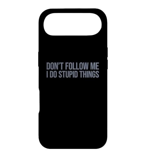 Don't Follow Me I Do Stupid Things �X�}�z�P�[�X iPhone Air �p