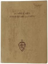 La nobile arte di fabbricare la carta.