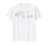 Me Too Shirts For Men Women #MeToo