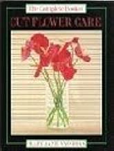 Complete Book of Cut Flower Care