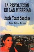 La Revolucion de las Miserias. Habla Yoani Sanchez 9804080079 Book Cover