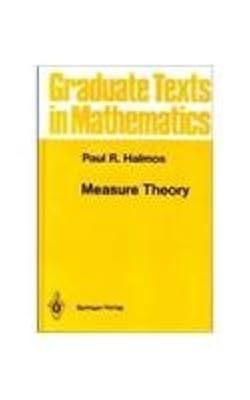 測度論 ポール ハルモス Measure Theory PAUL HALMOS Measure Theory (Graduate Texts in Mathematics, 18): Halmos