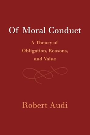 Amazon.com: Of Moral Conduct: 9781009266963: Audi, Robert: Books