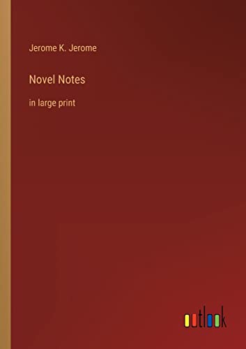 Novel Notes: in large print