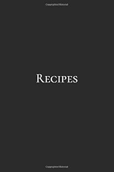 Paperback Recipes: Minimalist Notebook, Unlined Notebook, Notebook for Recipes (110 Pages, Blank, 6 x 9) Book