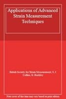Applications of Advanced Strain Measurement Techniques 1870325052 Book Cover