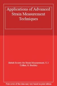 Hardcover Applications of Advanced Strain Measurement Techniques Book