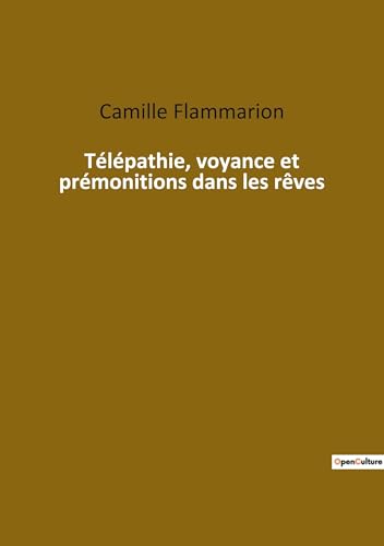 Télépathie, voyance et prémonitions dans les rêves: Les mystères de