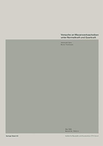 Versuche an Mauerwerksscheiben unter Normalkraft und Querkraft (Institut für Baustatik. Versuchsberichte)