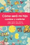 Como Sera Mi Hijo - Nombre y Caracter 8431525088 Book Cover