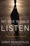 No One Would Listen: A True Financial Thriller