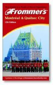 Montreal and Quebec City (Frommer's Complete Guides)