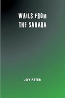 Wails from the Sahara 9665294342 Book Cover