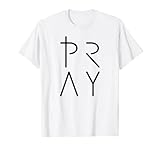 Pray T-Shirt, Damen, christliches T-Shirt T-Shirt