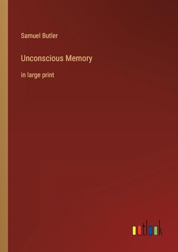 Unconscious Memory: in large print