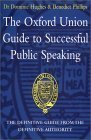 The Oxford Union Guide to Successful Public Speaking