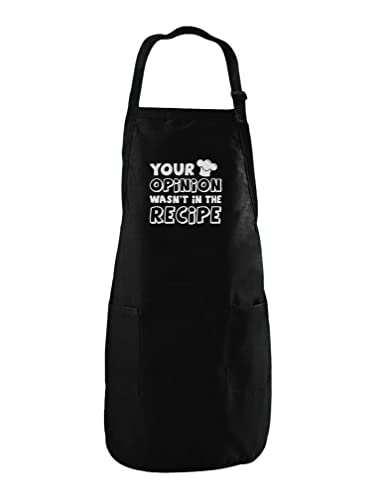 Tstars Your Opinion Wasn't In The Recipe - Funny Gift Idea Cooking Chef Apron One Size Black
