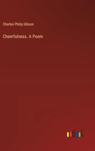 Cheerfulness. A Poem