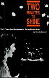 Two Minutes to Shine: Thirty Potent New Monologues for the Auditioning Actor 092990401X Book Cover