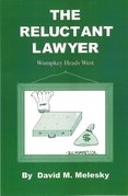 The Reluctant Lawyer: Wumpkey Heads West: A Novel 1884687970 Book Cover
