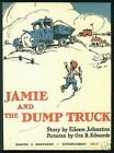 Hardcover Jamie and the Dump Truck Book