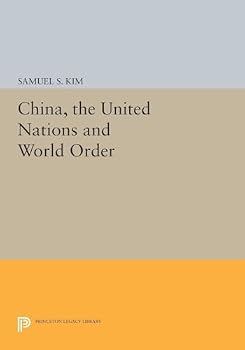 China, the United Nations, and World Order (Center for International Studies, Prince)