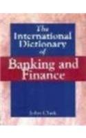 The International Dictionary of Banking and Finance
