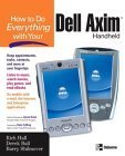 dell axim x30 pocket pc  How to Do Everything With Your Dell Axim Handheld