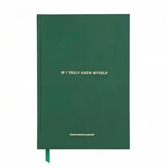 If I Truly Knew Myself Guided Journal: 6-Step Self-Discovery & Healing (Premium Hardcover, A5, Green)
