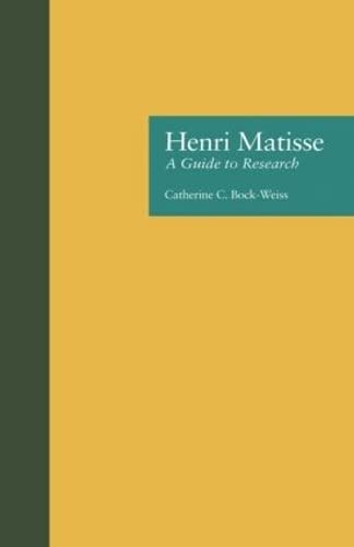 Henri Matisse: A Guide to Research (Artist Resource Manuals) -  Bock Weiss, Catherine C., Hardcover