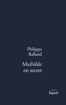 Paperback Mathilde en secret (French Edition) [French] Book