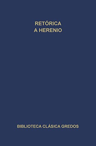 Retórica a Herenio (Biblioteca Clásica Gredos nº 244) (Spanish Edition) - Anónimo