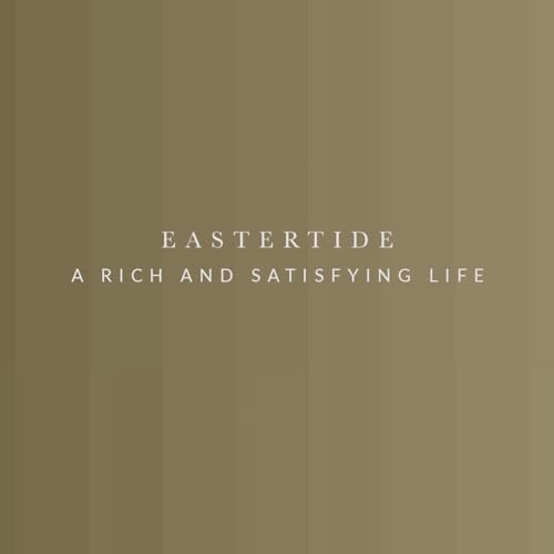 A Rich and Satisfying Life