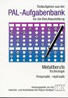 PAL-Aufgabenbank, Testaufgaben für die Berufsausbildung, Metallberufe, Technologie, Pneumatik
