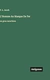  L\'Homme Au Masque De Fer: en gros caractères