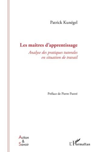 livre Les maîtres d'apprentissage: Analyse des pratiques tutorales en situation de travail