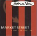 Market Street / A Live Compilation From Cafe Du No [Audio CD] Market Street